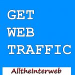 Get Web Traffic, with AlltheInterweb (all the interweb) | Boost Your Alexa Ranking | Boost Your Search Traffic